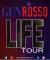 Gen Rosso Life Tour