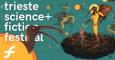 Trieste Science + Fiction Festival